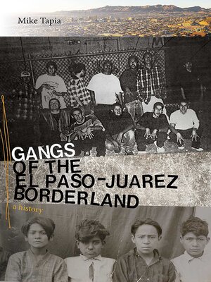 cover image of Gangs of the El Paso–Juárez Borderland